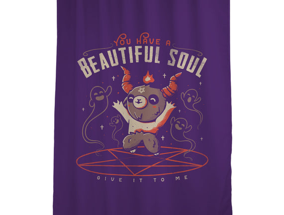 You Have a Beautiful Soul
