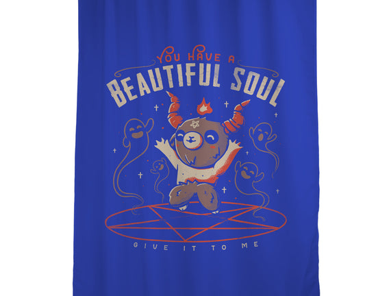 You Have a Beautiful Soul