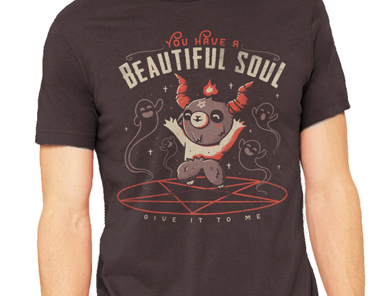 You Have a Beautiful Soul