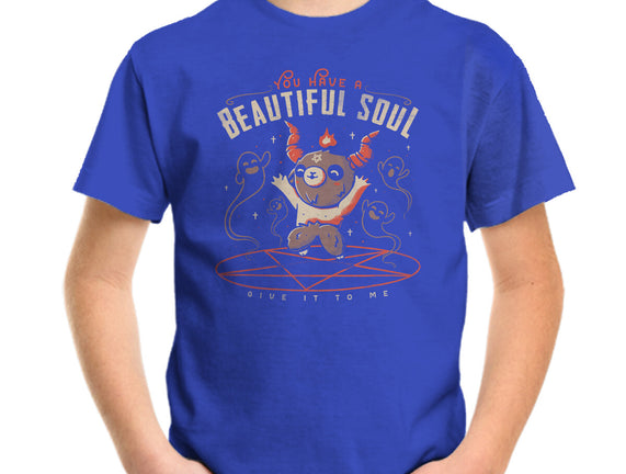 You Have a Beautiful Soul