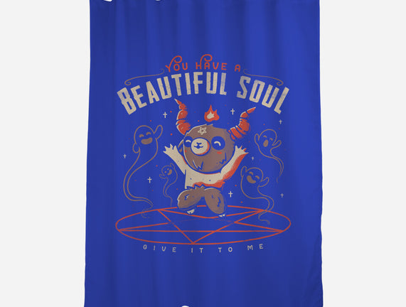 You Have a Beautiful Soul