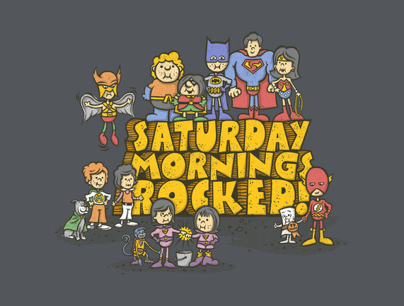 Saturday Mornings Rocked!