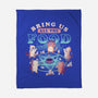 Bring Us All the Food-none fleece blanket-eduely