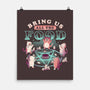 Bring Us All the Food-none matte poster-eduely