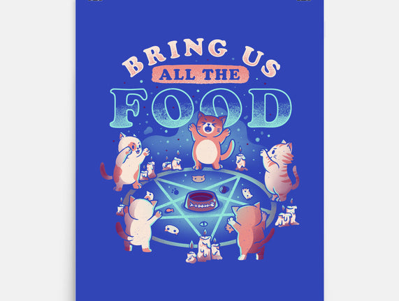 Bring Us All the Food