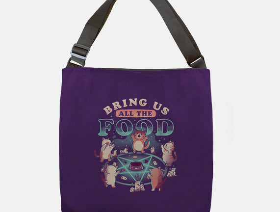 Bring Us All the Food