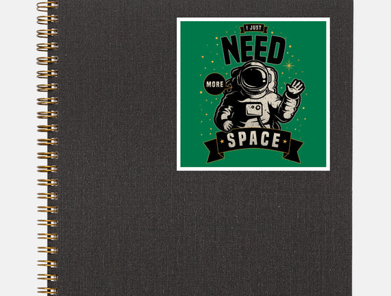 I Just Need More Space