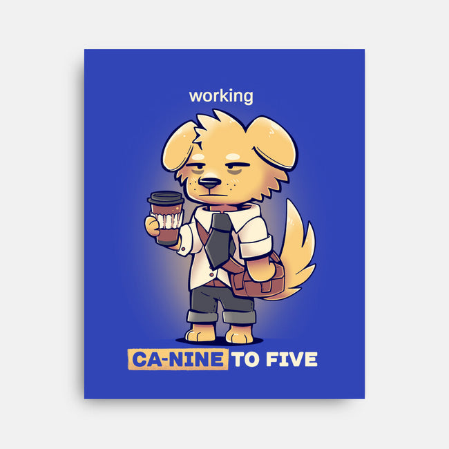 Working Canine To Five-none stretched canvas-TechraNova