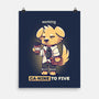 Working Canine To Five-none matte poster-TechraNova