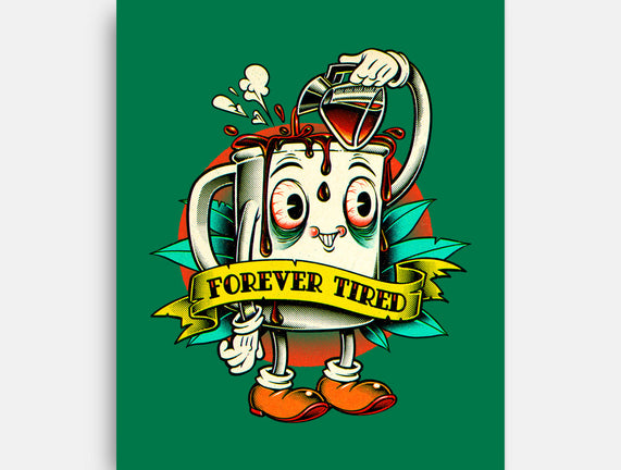 Forever Tired