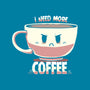 I Need More Coffee-unisex basic tee-TechraNova