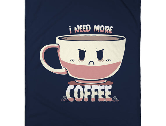I Need More Coffee