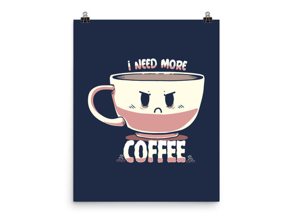 I Need More Coffee