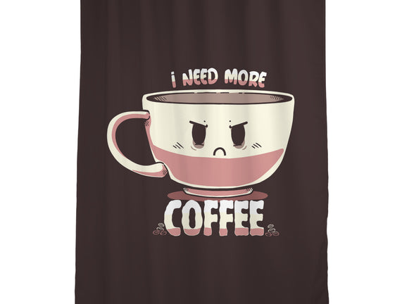 I Need More Coffee