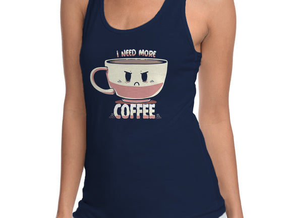 I Need More Coffee