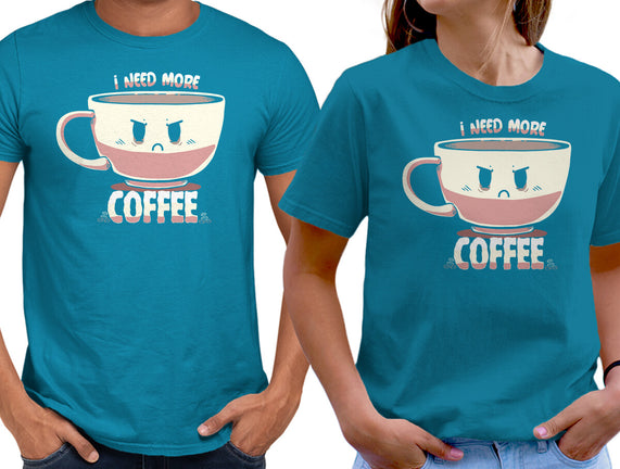 I Need More Coffee