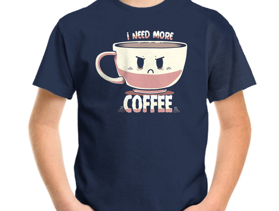 I Need More Coffee