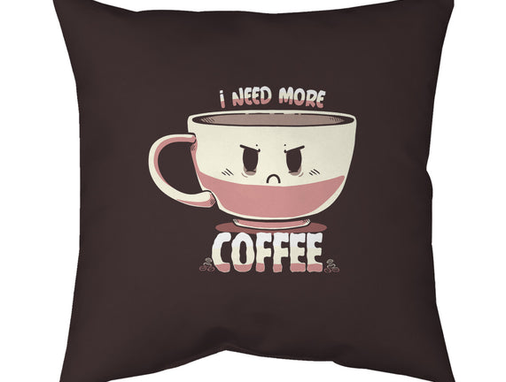 I Need More Coffee