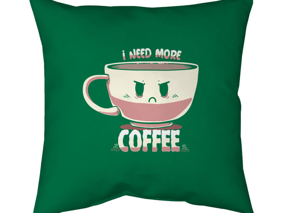 I Need More Coffee