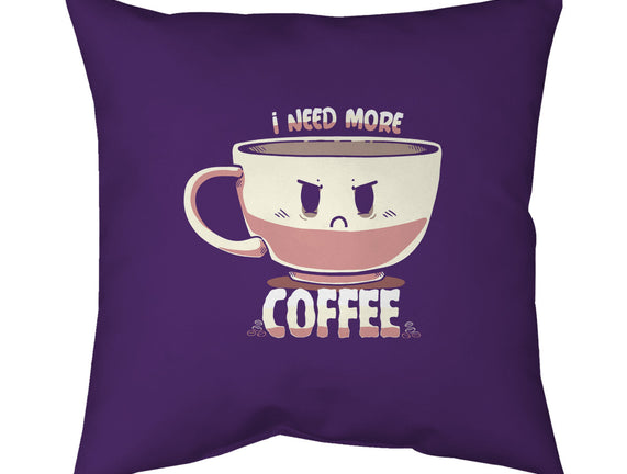 I Need More Coffee