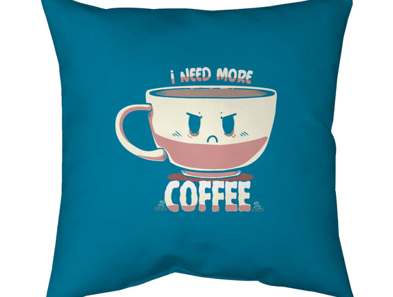 I Need More Coffee