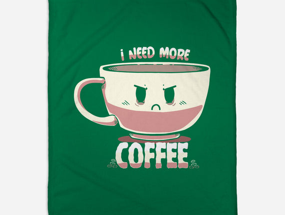 I Need More Coffee