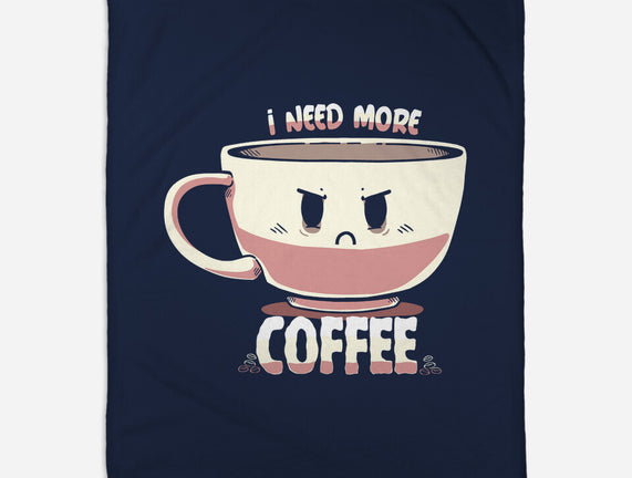 I Need More Coffee