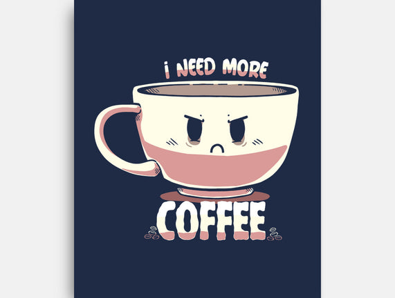 I Need More Coffee