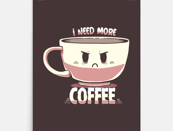 I Need More Coffee