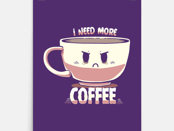 I Need More Coffee