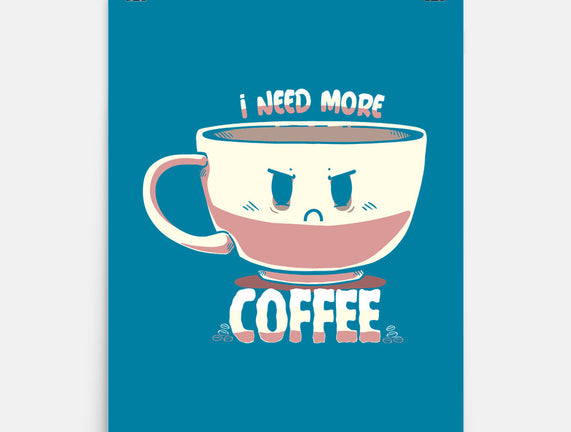 I Need More Coffee