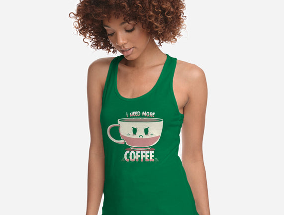 I Need More Coffee