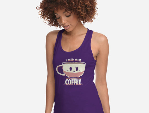 I Need More Coffee