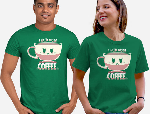 I Need More Coffee