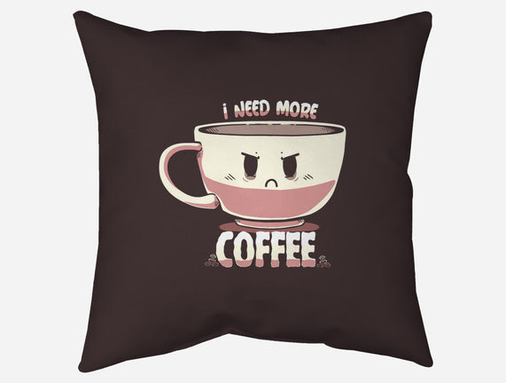 I Need More Coffee