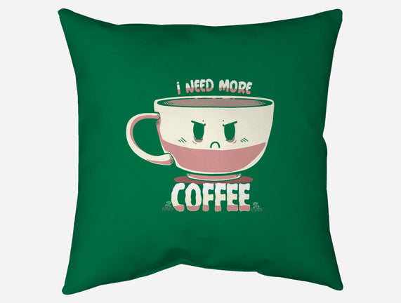 I Need More Coffee