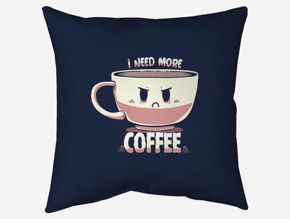 I Need More Coffee