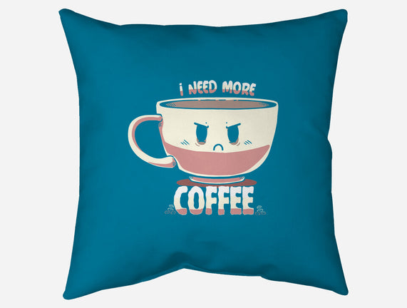 I Need More Coffee