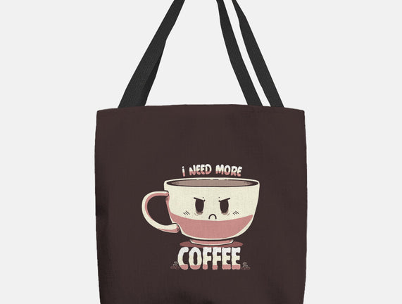 I Need More Coffee