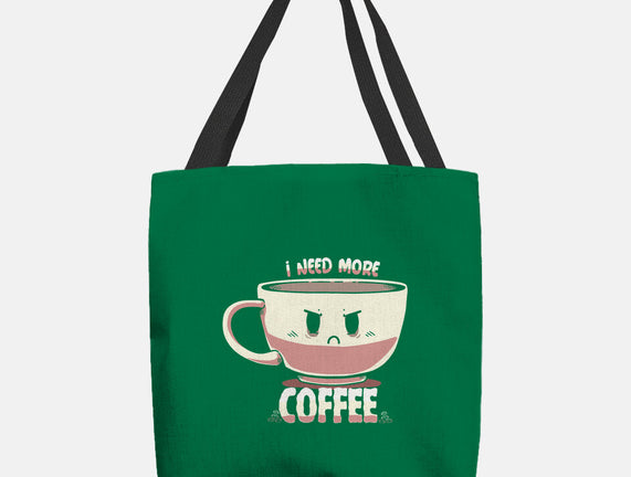I Need More Coffee