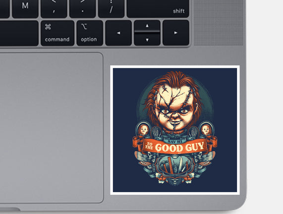 Say Hi To The Good Guy