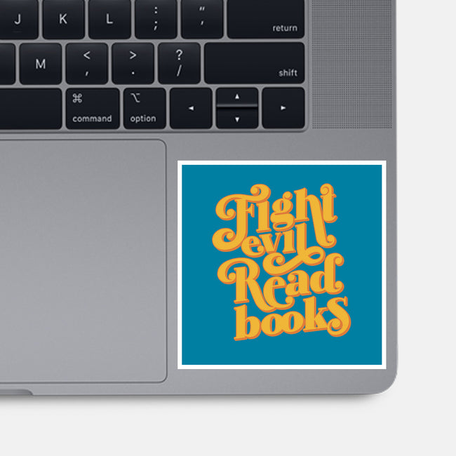 Fight Evil, Read Books-none glossy sticker-Agu Luque