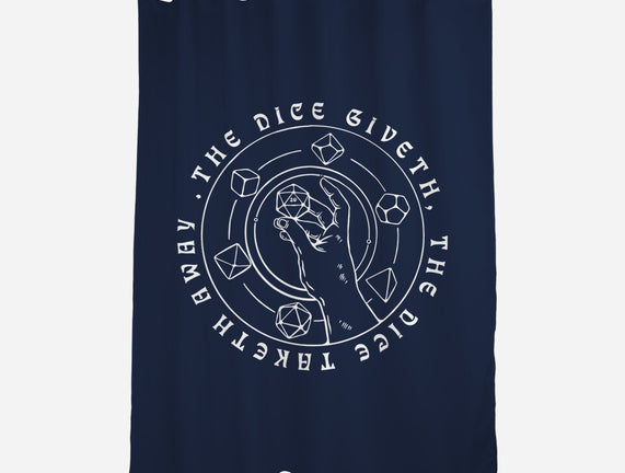 The Dice Giveth