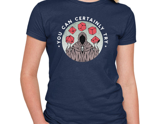 You Can Certainly Try