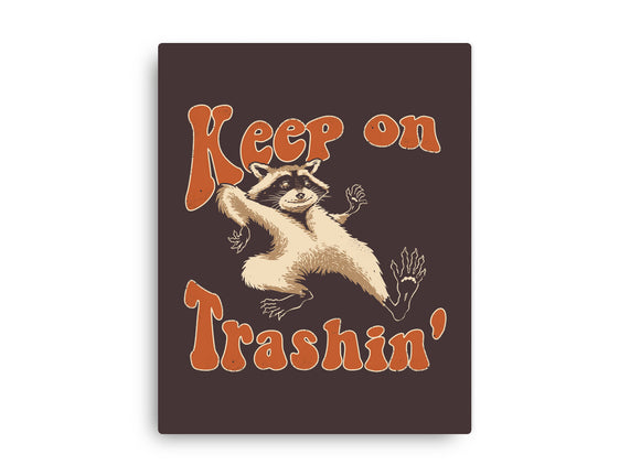 Keep On Trashin'