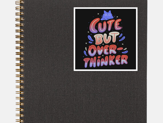 Cute But Overthinker