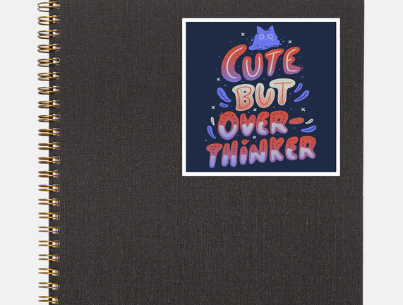 Cute But Overthinker