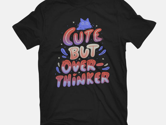 Cute But Overthinker