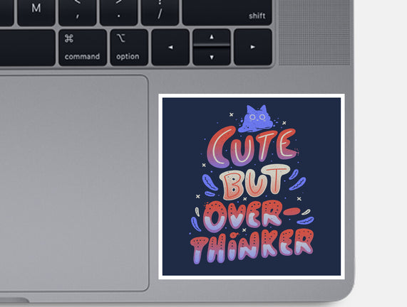 Cute But Overthinker