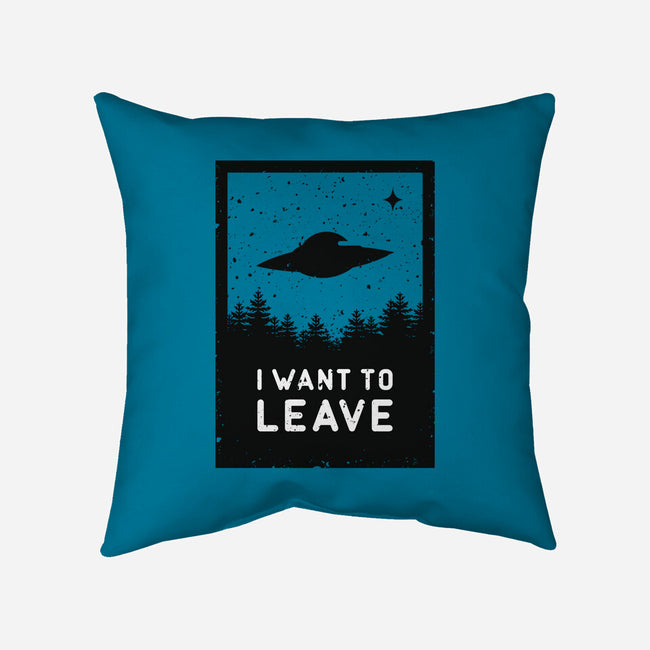 I Want To Leave-none removable cover w insert throw pillow-BadBox